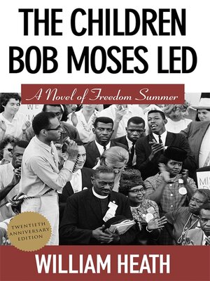 cover image of The Children Bob Moses Led